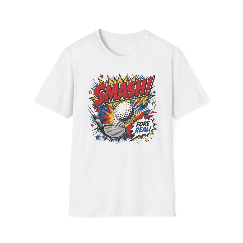 Smash Fore Real T-Shirt