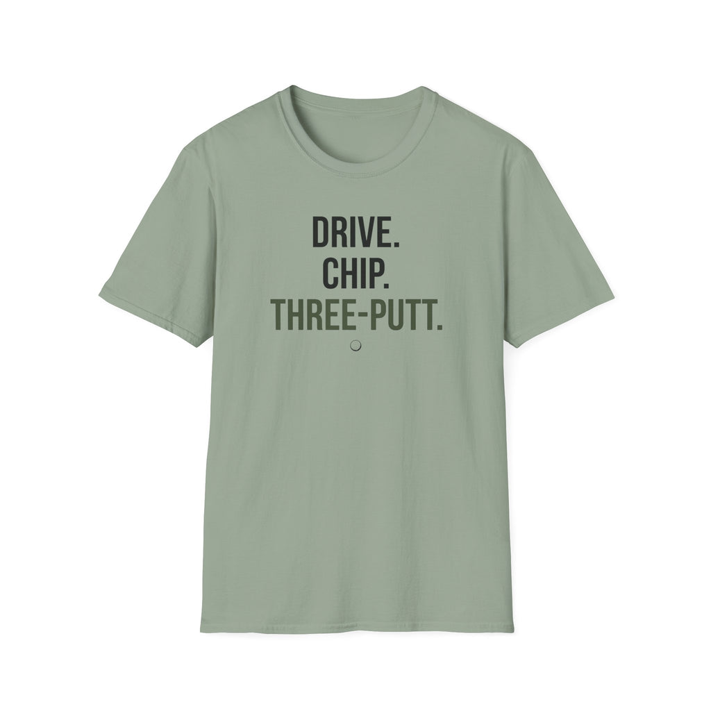 Drive Chip Three Putt T-Shirt