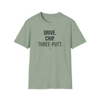 Drive Chip Three Putt T-Shirt