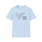 Burn Slow T-Shirt