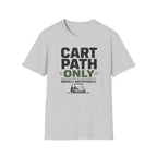 Cart Path Only T-Shirt