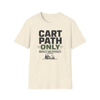 Cart Path Only T-Shirt