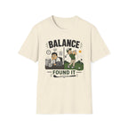 Balance Found It T-Shirt