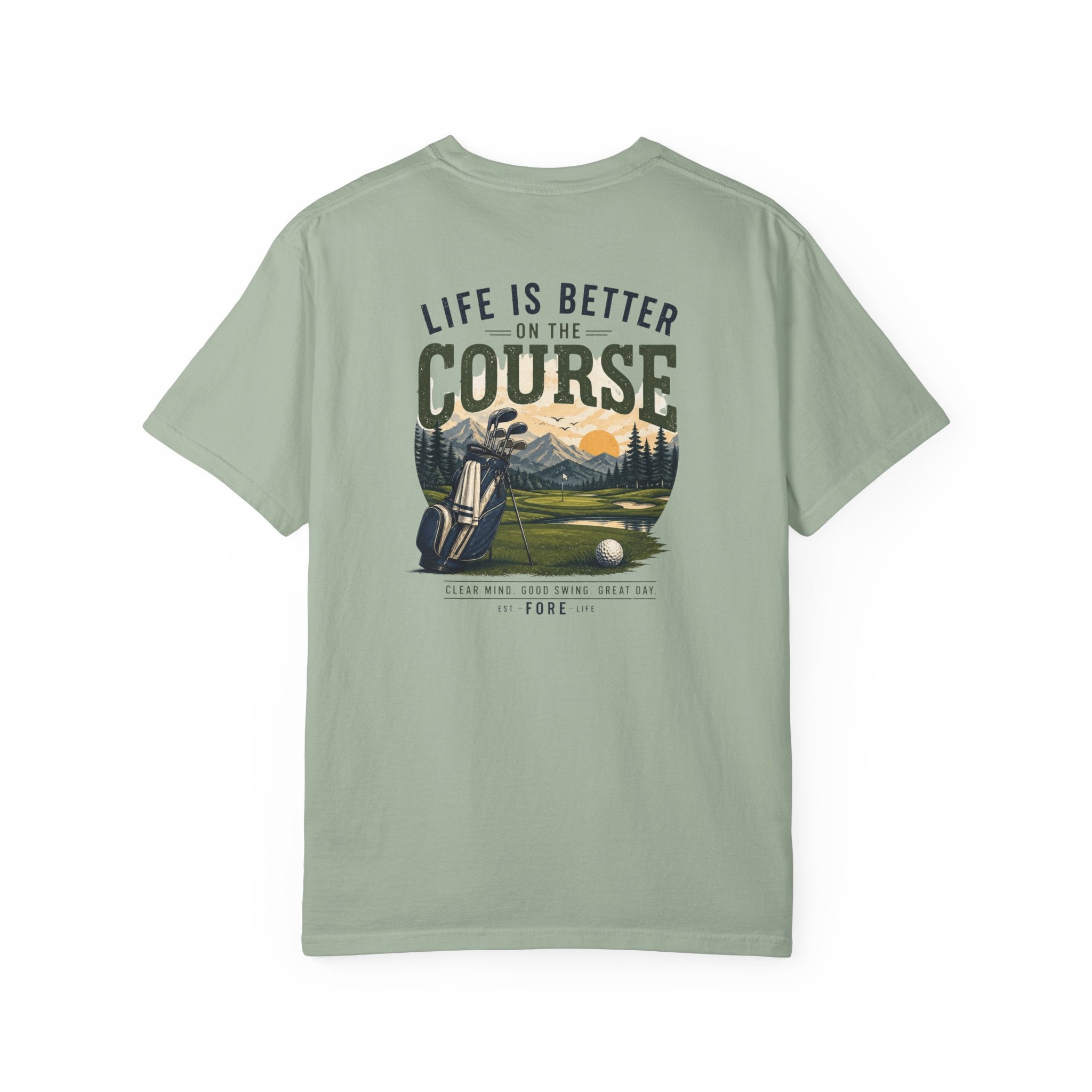 Life Is Better on the Course T-Shirt