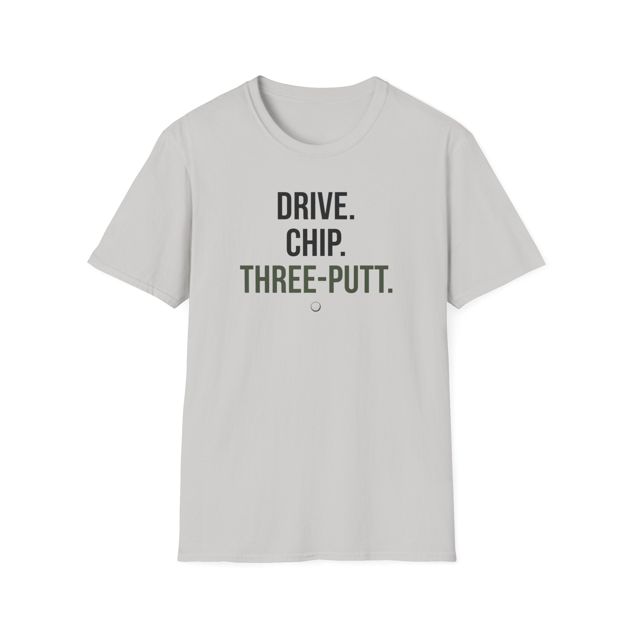 Drive Chip Three Putt T-Shirt