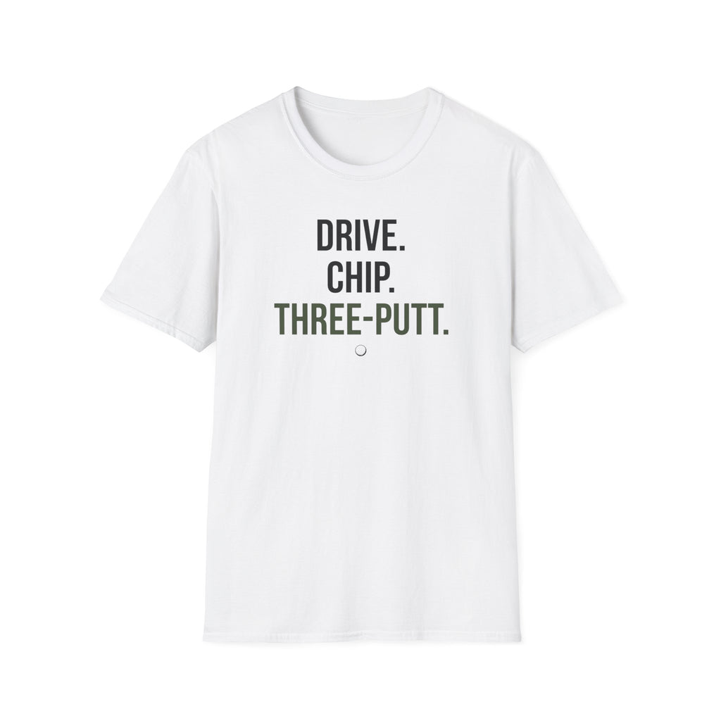 Drive Chip Three Putt T-Shirt
