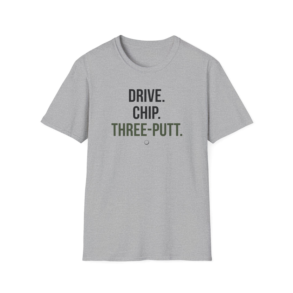Drive Chip Three Putt T-Shirt