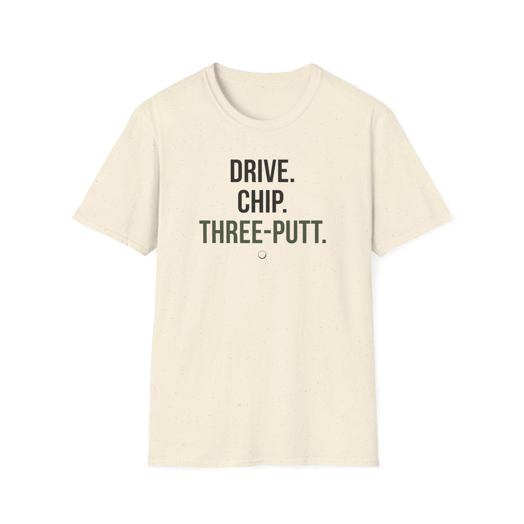 Drive Chip Three Putt T-Shirt