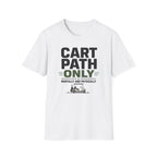 Cart Path Only T-Shirt
