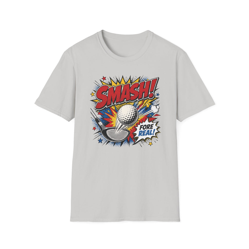 Smash Fore Real T-Shirt